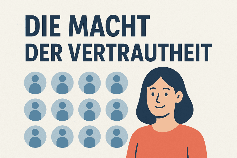 Flache, minimalistische Illustration mit dem Schriftzug ‚DIE MACHT DER VERTRAUTHEIT‘. Links sind zwölf stilisierte blaue Personen-Icons in einem Raster angeordnet, rechts eine lächelnde Frau mit dunklen Haaren in einem roten Oberteil. Die Farbpalette ist harmonisch in Off-White, Blau- und Pastelltönen gehalten. Das Bild vermittelt Wiederholung, Vertrautheit und einen freundlichen, wissenschaftlich-seriösen Stil.